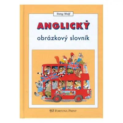 Anglický obrázkový slovník (Tony Wolf)