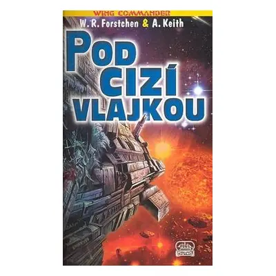 Wing Commander 6: Pod cizí vlajkou (Christopher Stasheff)