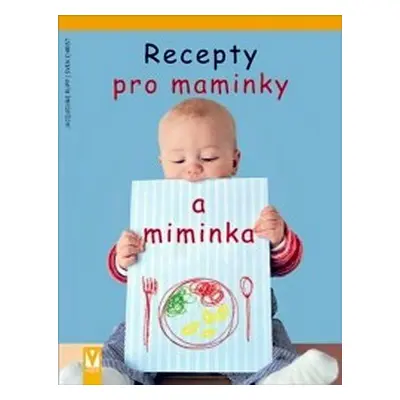 Recepty pro maminky a miminka (Rupp Jacqueline)