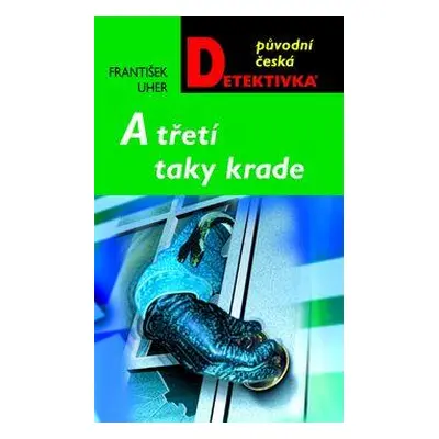 A třetí taky krade (František Uher)