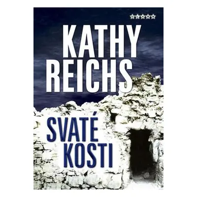 Svaté kosti (Kathy Reichs)