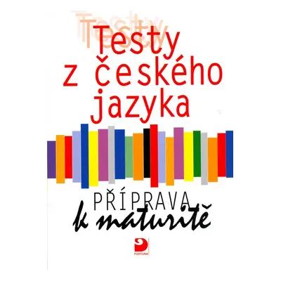 Testy z českého jazyka - Příprava k maturitě (Milena Fucimanová)