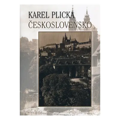 Československo (slovensky/česky/německy/anglicky) (Karel Plicka)