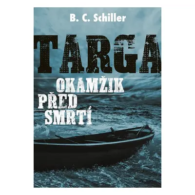 Targa: Okamžik před smrtí (B.C. Schiller)