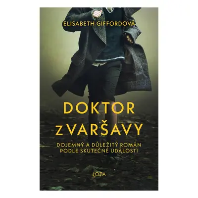 Doktor z Varšavy - Dojemný a důležitý román podle skutečné události (Gifford Elisabeth)