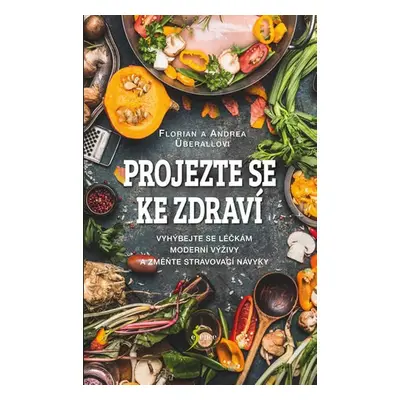 Projezte se ke zdraví (Florian Überall)