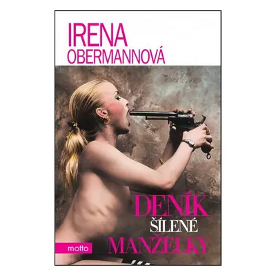 Deník šílené manželky (Irena Obermannová)