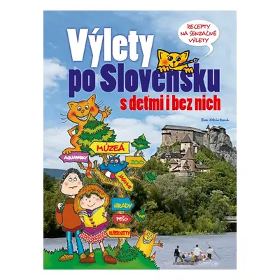 Výlety po Slovensku s deťmi i bez nich (Eva Obůrková) (slovensky)