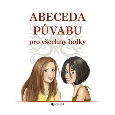 Abeceda půvabu – pro všechny holky (Violeta Babič)