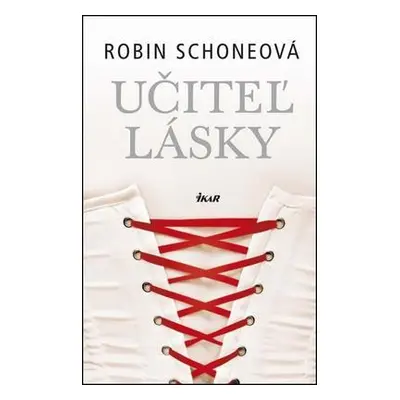 Učiteľ lásky, 2. vydanie (Robin Schoneová) (slovensky)