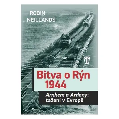 Bitva o Rýn (Robin Neillands)