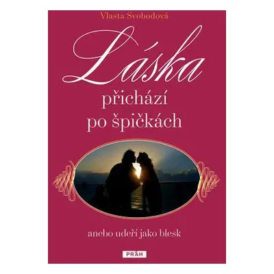 Láska přichází po špičkách (Vlasta Svobodová)