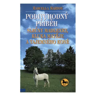 Podivuhodný příběh slečny Madly (Marcella Marboe)