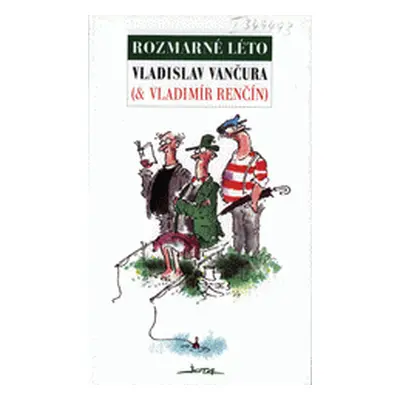 Rozmarné léto (Vančura, Vladislav,Renčín, Vladimír)