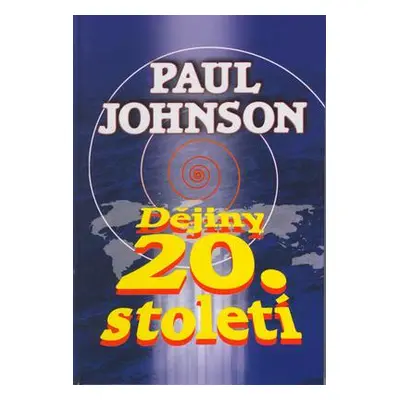 Dějiny 20. století (Paul Johnson)