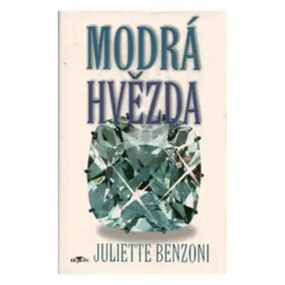 Modrá hvězda (Juliette Benzoni)