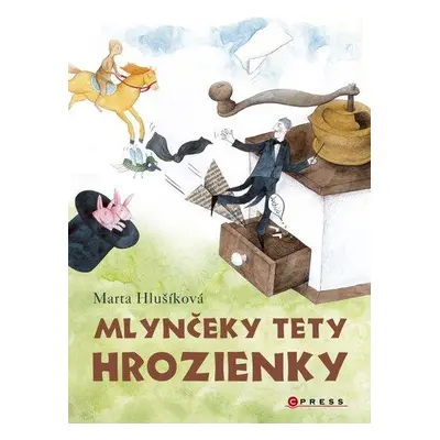 Mlynčeky tety Hrozienky (Marta Hlušíková) (slovensky)