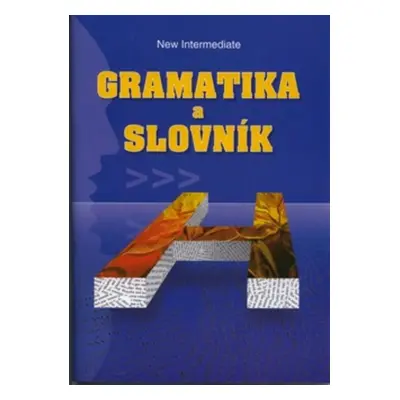 Gramatika a slovník - Headway NEW NEW Intermediate (Zdeněk Šmíra)