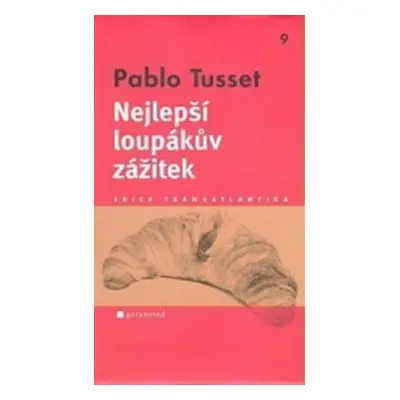 Nejlepší loupákův zážitek (Tusset Pablo)