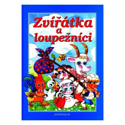 Zvířátka a loupežníci (Alena Peisertová)