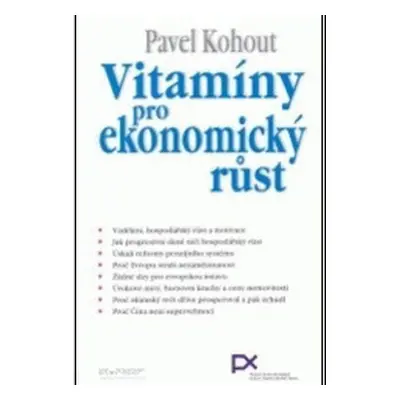 Vitamíny pro ekonomický růst (Pavel Kohout)