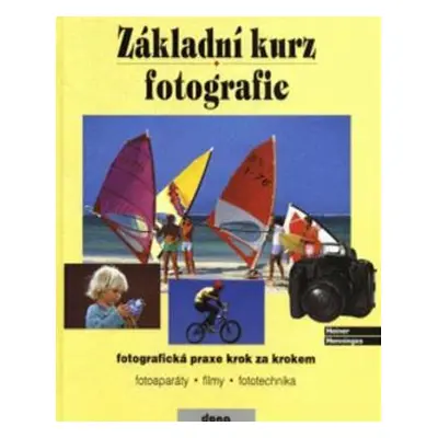 Základní kurz fotografie (Heiner Henninges)