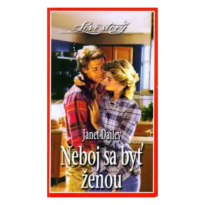 Neboj sa byť ženou (Janet Dailey) (slovensky)