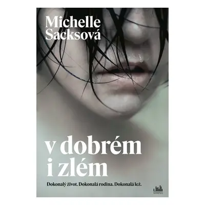 V dobrém i zlém (Michelle Sacks)