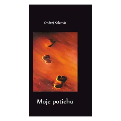 Moje potichu (Ondrej Kalamár) (slovensky)