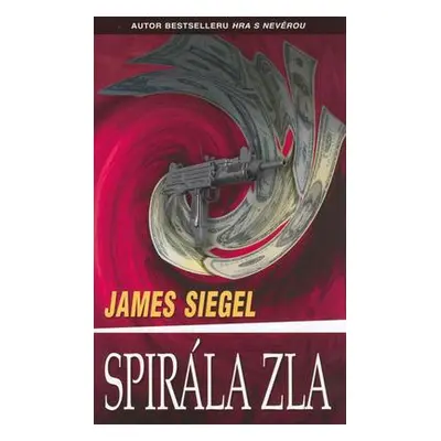 Spirála zla (James Siegel)