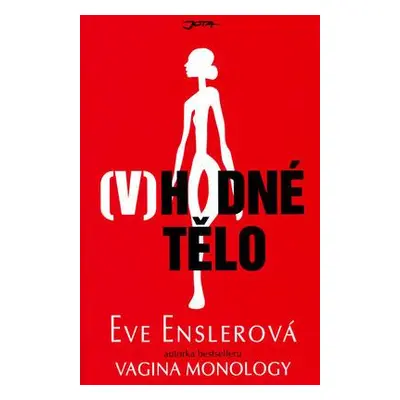 (V)hodné tělo (Ensler, Eve)