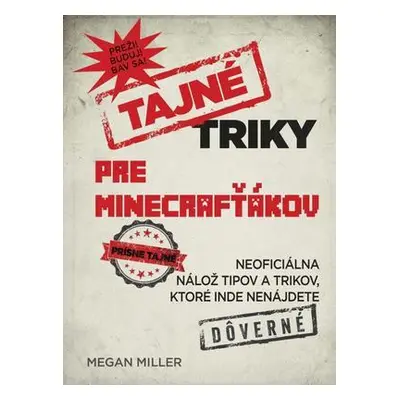 Tajné triky pre Minecrafťákov (Megan Miller) (slovensky)