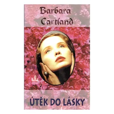 Útěk do lásky (Barbara Cartland)