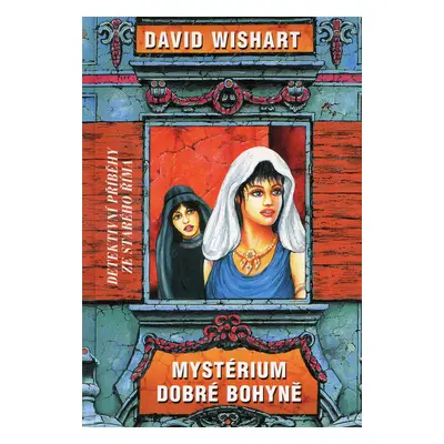 Mystéruim dobré bohyně (David Wishart)