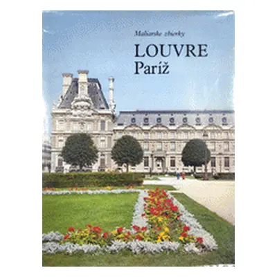 Louvre Paríž (Mia Cinotti | Arnauld Bréjon de Lavergnée) (slovensky)