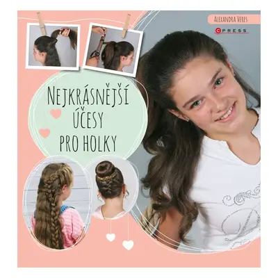 Nejkrásnější účesy pro holky (Alexandra Veres)