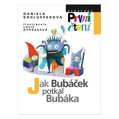 Jak Bubáček potkal Bubáka (Daniela Krolupperová)