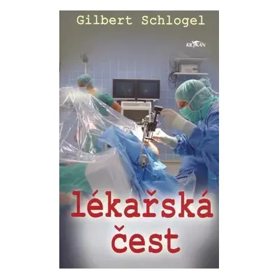 Lékařská čest (Gilbert Schlogel)