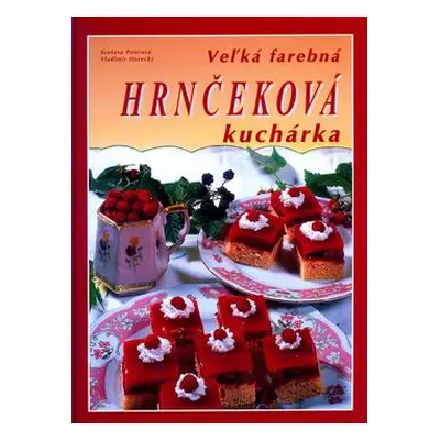 Veľká farebná hrnčeková kuchárka (Svatava Poncová) (slovensky)