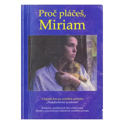 Proč pláčeš, Miriam? (Kateřina Ucháčová)