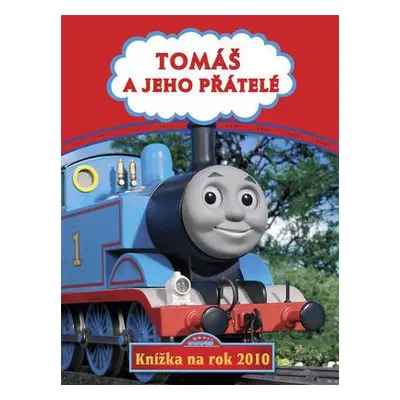 Tomáš a jeho přátelé Knížka na rok 2010 (Wilbert Awdry)