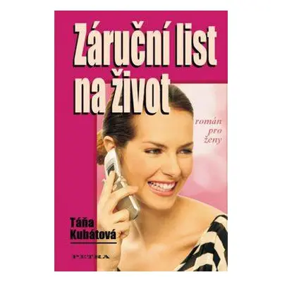 Záruční list na život (Táňa Kubátová)