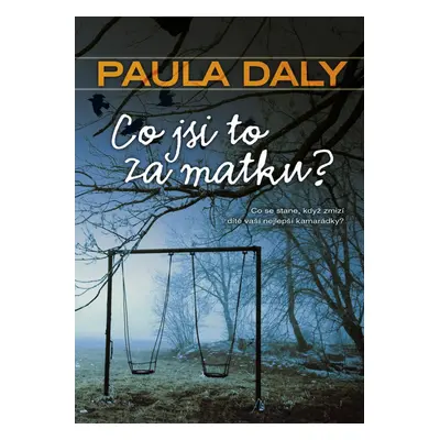 Co jsi to za matku? (Paula Daly)