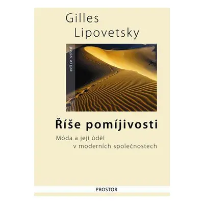 Říše pomíjivosti (Lipovetsky Gilles)