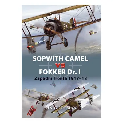 Sopwith Camel vs Fokker Dr I (Guttman Jon)