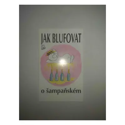 Jak blufovat o šampaňském (Nikolas Montesole)