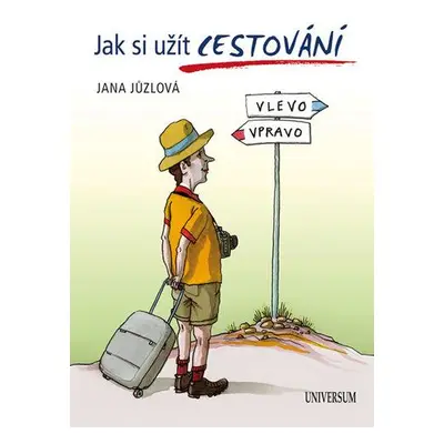 Jak si užít cestování (Jana Jůzlová) (slovensky)