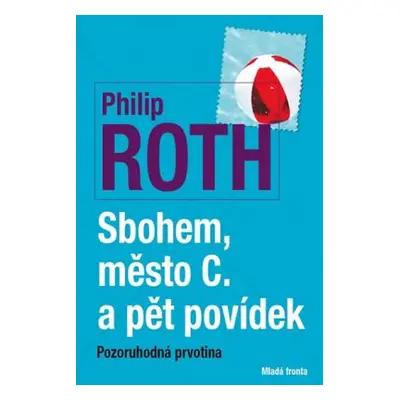 Sbohem, město C. a pět povídek (Philip Roth)