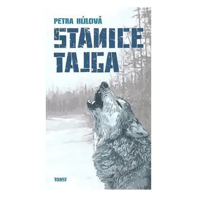 Stanice Tajga (Petra Hůlová)