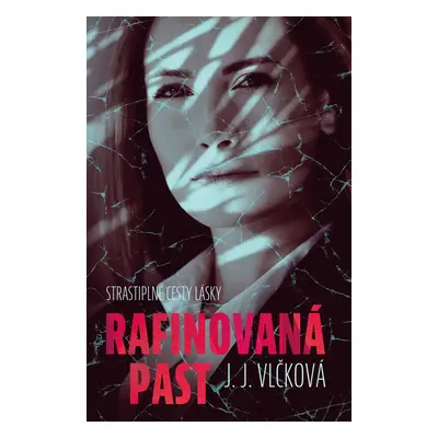 Rafinovaná past (J. J. Vlčková)